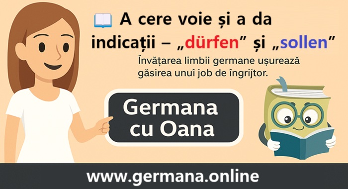 📖 A cere voie și a da indicații – „dürfen” și „sollen”