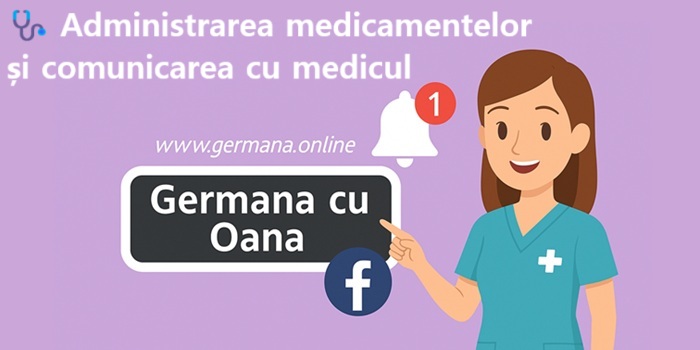 🩺 Administrarea medicamentelor și comunicarea cu medicul